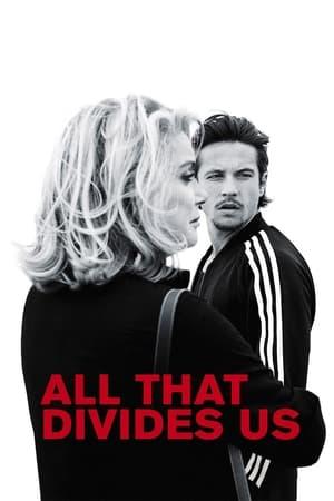 All That Divides Us streaming