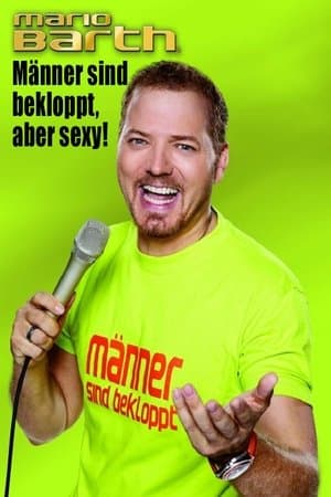 Mario Barth - Männer sind bekloppt, aber sexy streaming