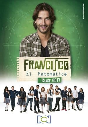 Francisco el Matemático - Clase 2017 streaming