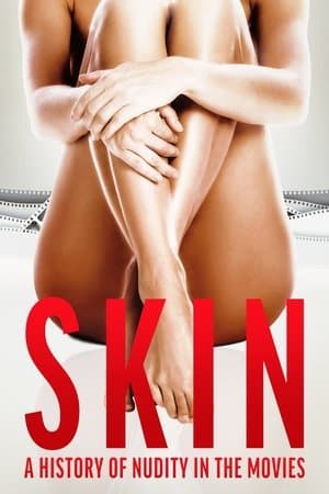 Skin: A History of Nudity in the Movies streaming