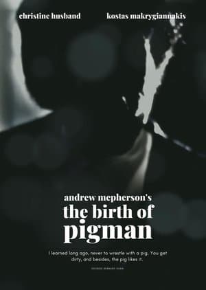 The Birth of Pigman streaming