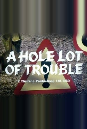 A Hole Lot of Trouble streaming