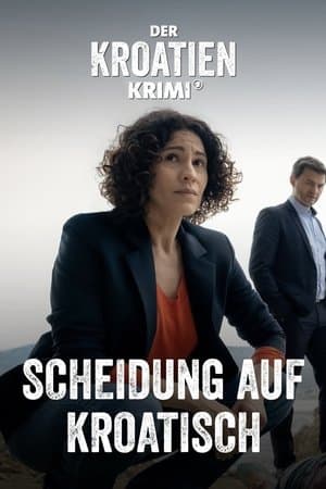 Der Kroatien-Krimi: Scheidung auf Kroatisch streaming