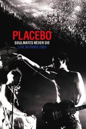 Placebo: Soulmates Never Die: Live in Paris streaming