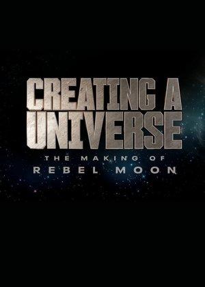 Creating a Universe - The Making of Rebel Moon streaming