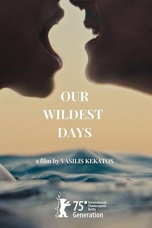 Our Wildest Days streaming