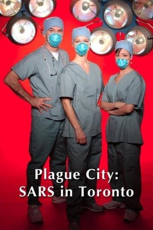 Plague City: SARS in Toronto streaming
