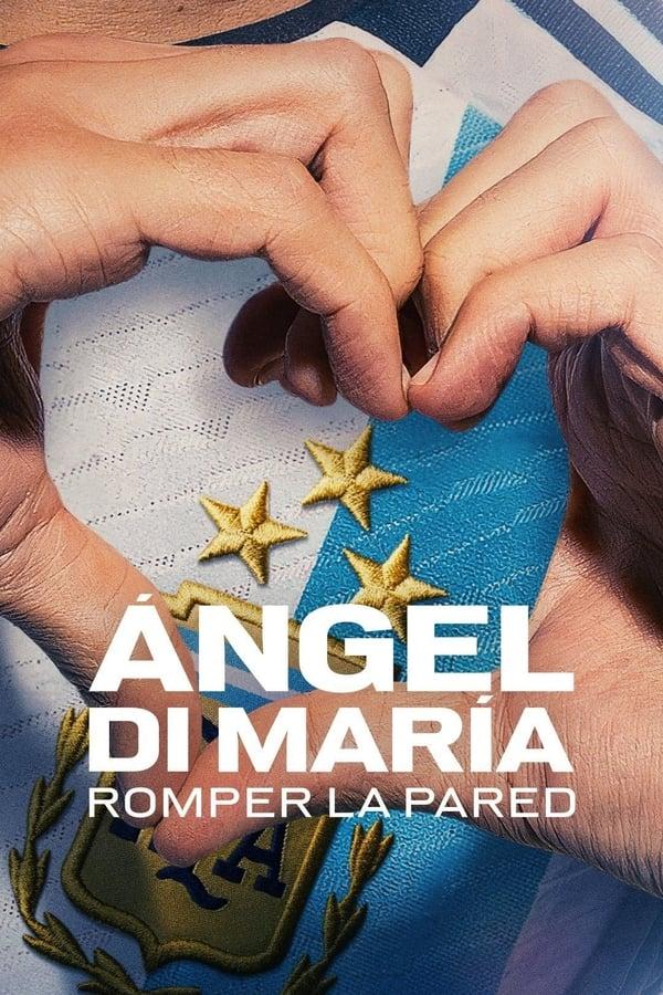 Ángel Di María: Romper la pared streaming