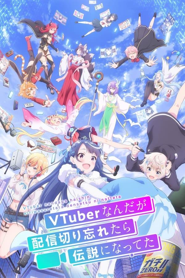 VTuber Legend: How I Went Viral after Forgetting to Turn Off My Stream streaming