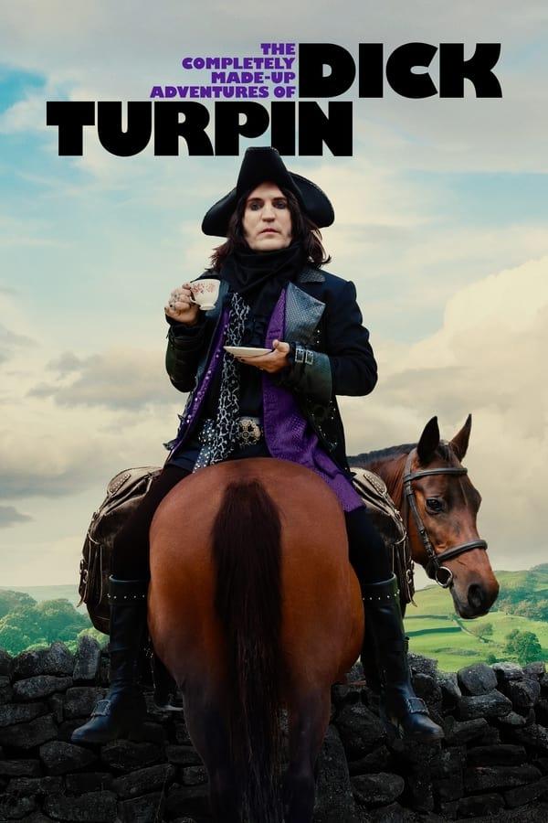 The Completely Made-Up Adventures of Dick Turpin streaming