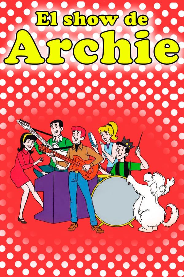 Archie y sus amigos streaming