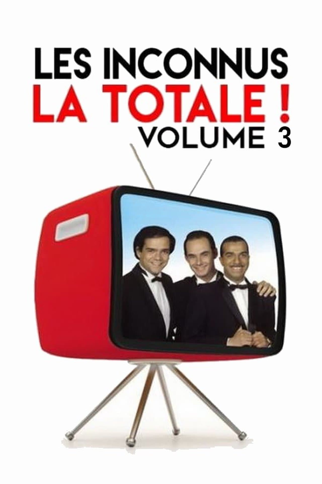 Les Inconnus - La Totale ! (Vol. 3) streaming