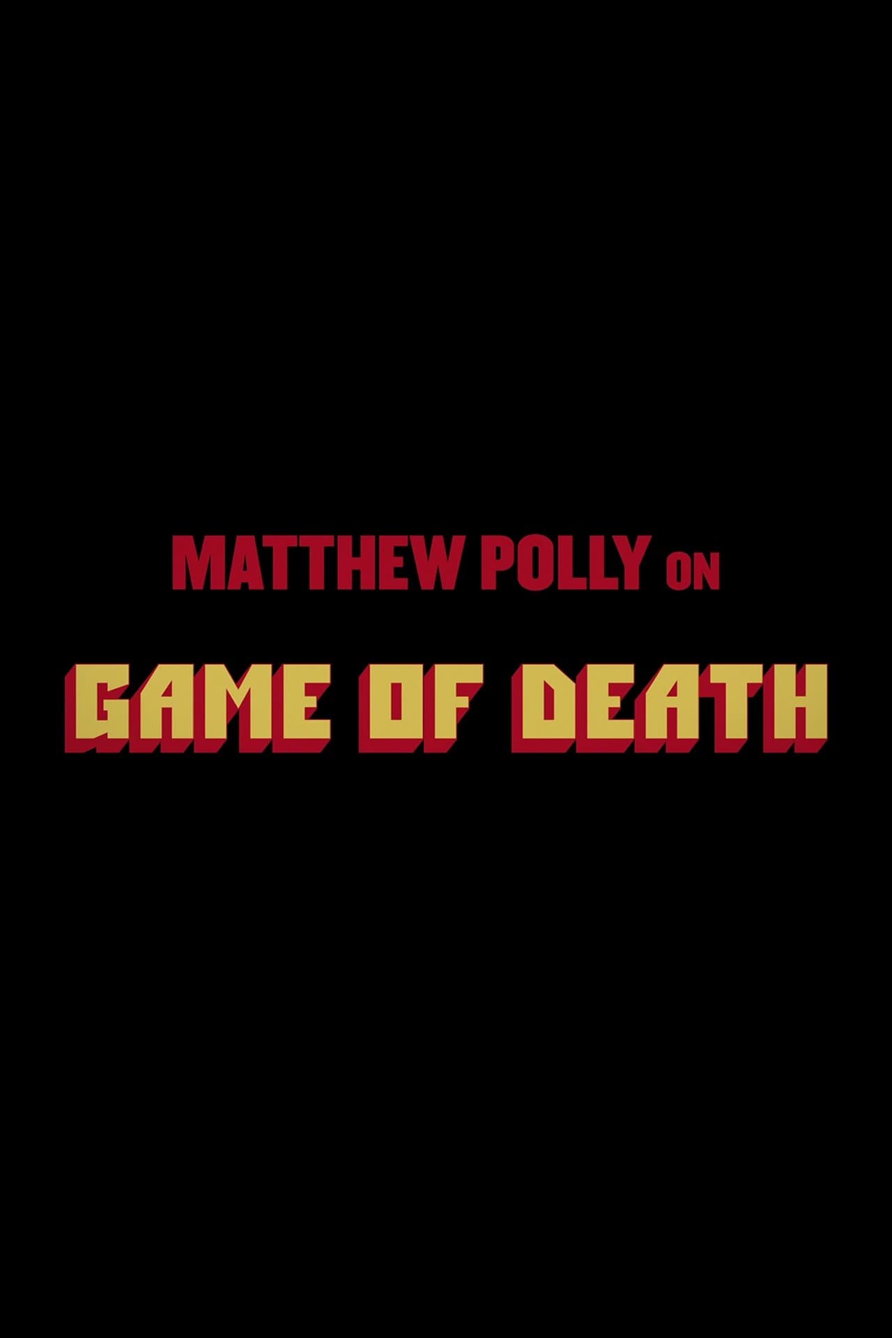 Matthew Polly On "Game Of Death" streaming