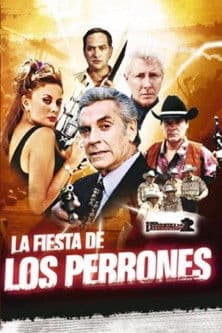 La Fiesta De Los Perrones streaming
