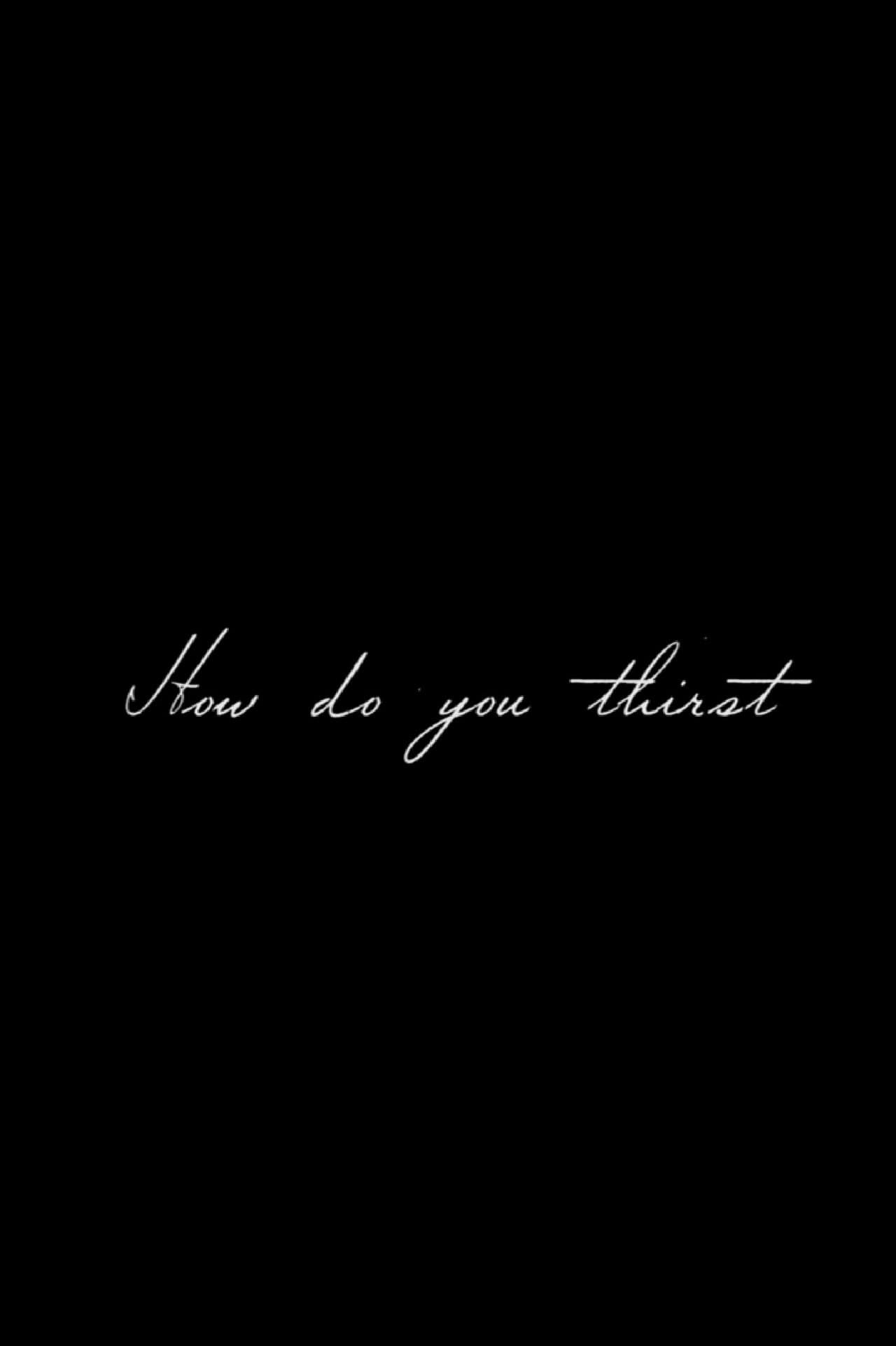 How Do You Thirst streaming