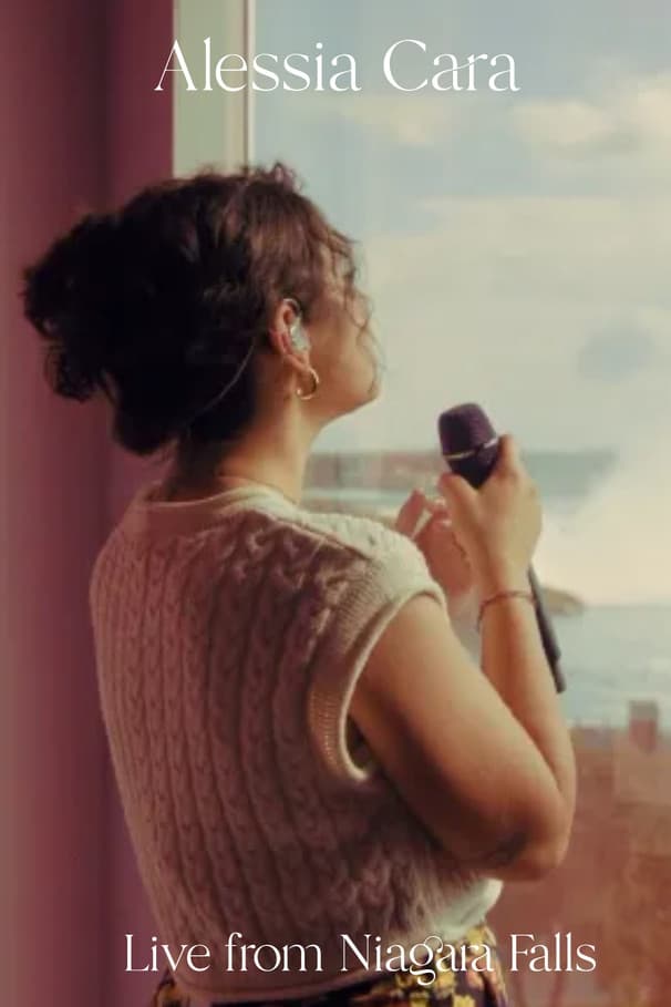 Alessia Cara: Live From Niagara Falls streaming