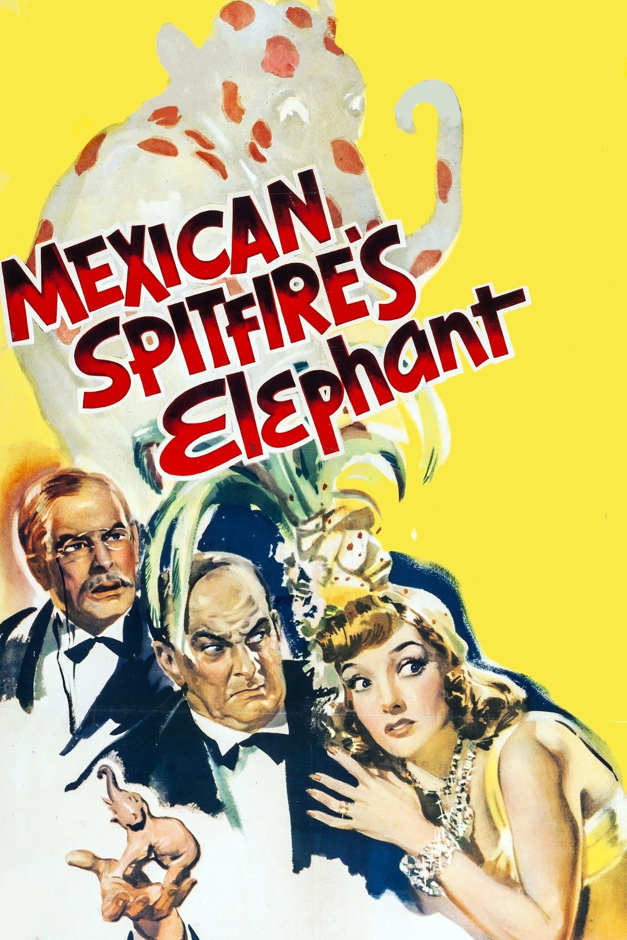 Mexican Spitfire's Elephant streaming