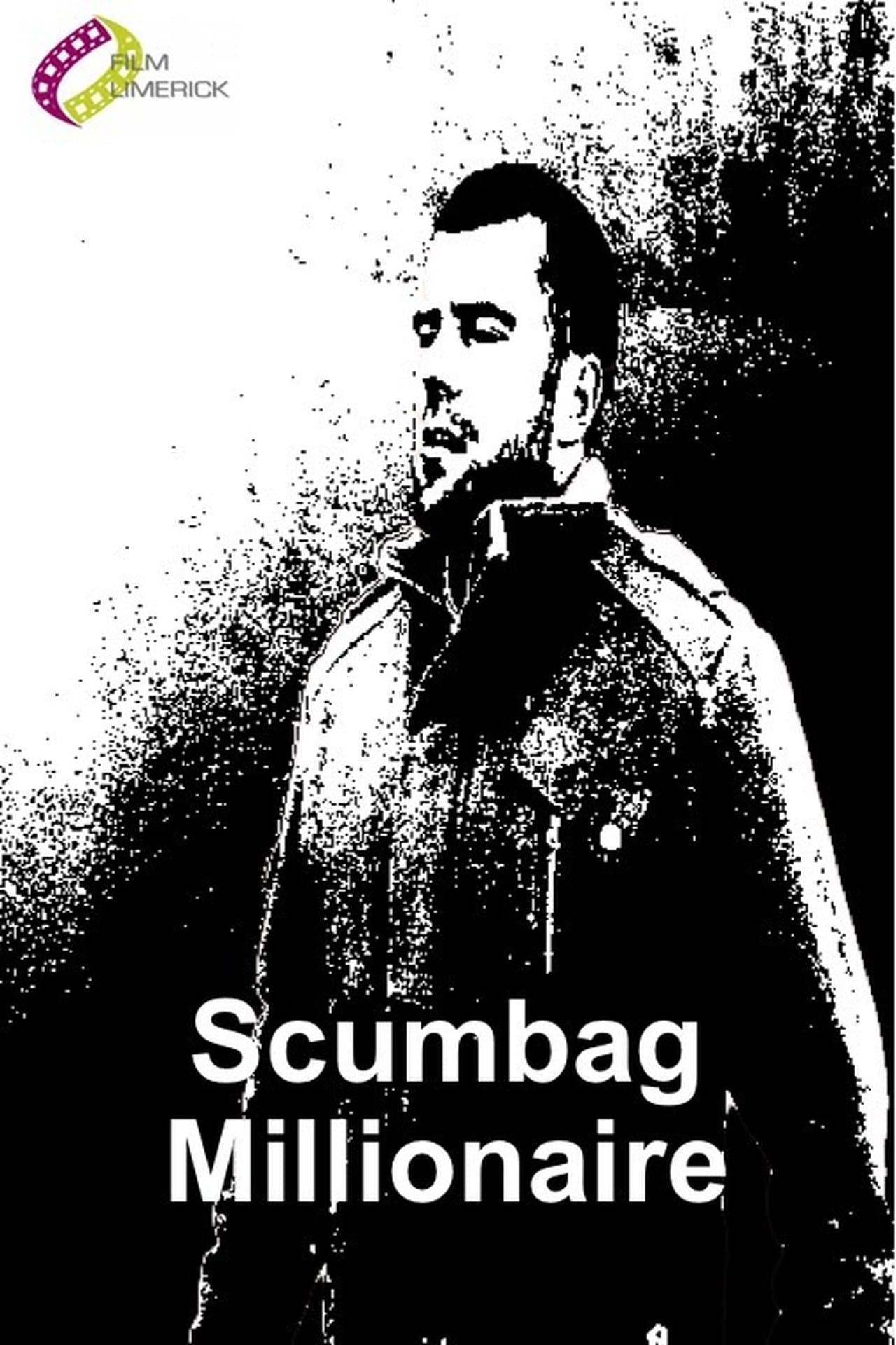 Scumbag Millionaire streaming