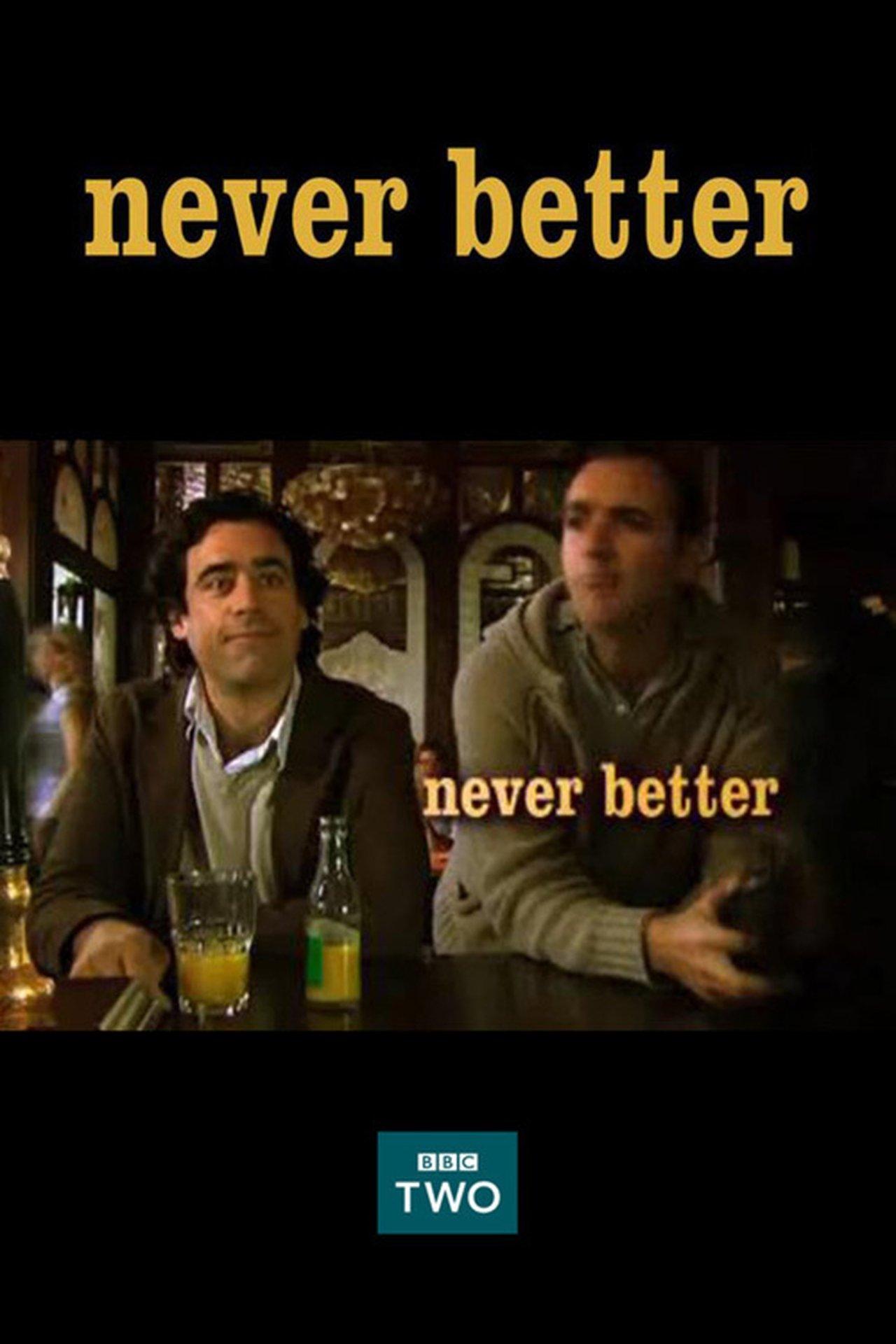 Never Better streaming