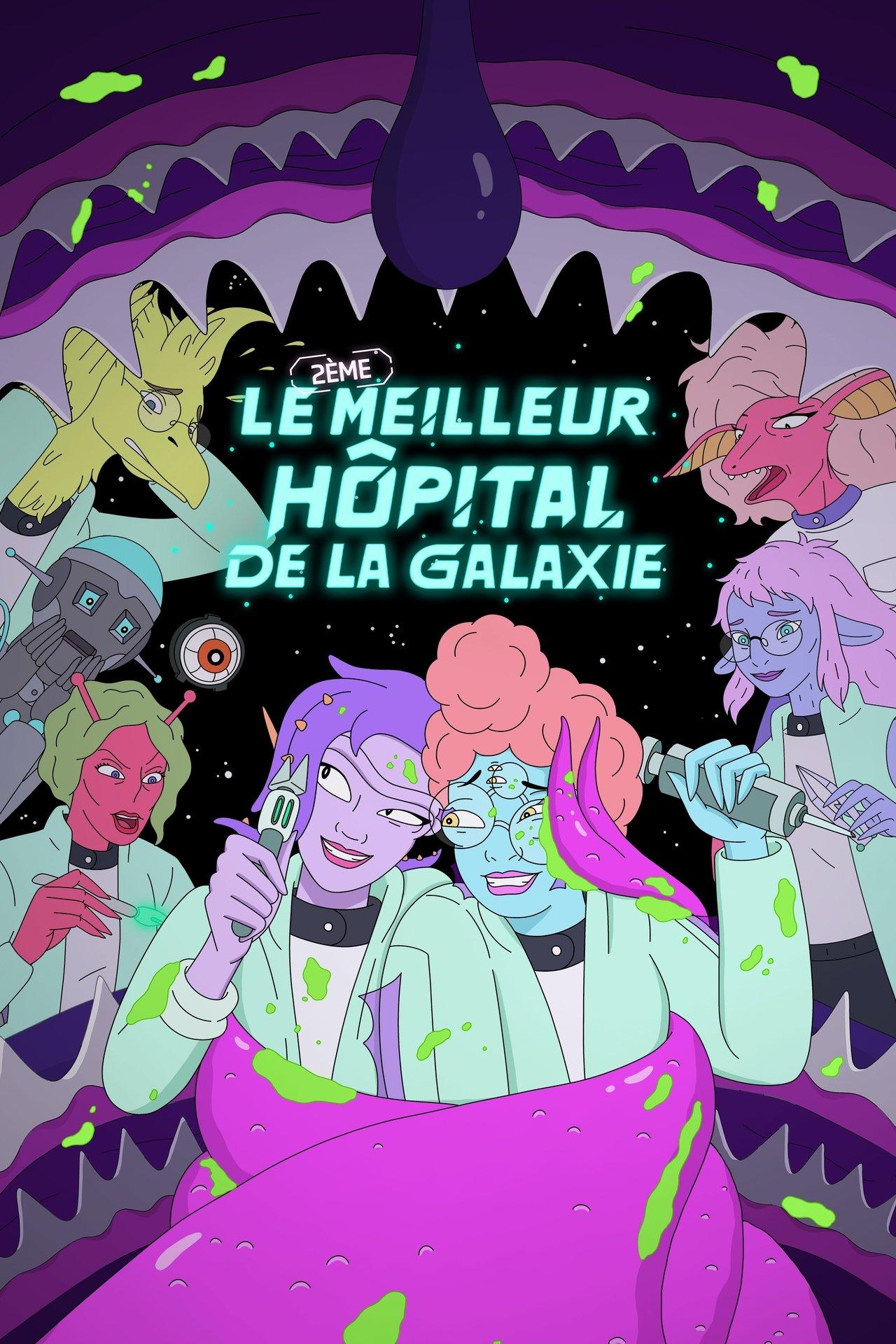Le (2ème) Meilleur Hôpital de la Galaxie streaming