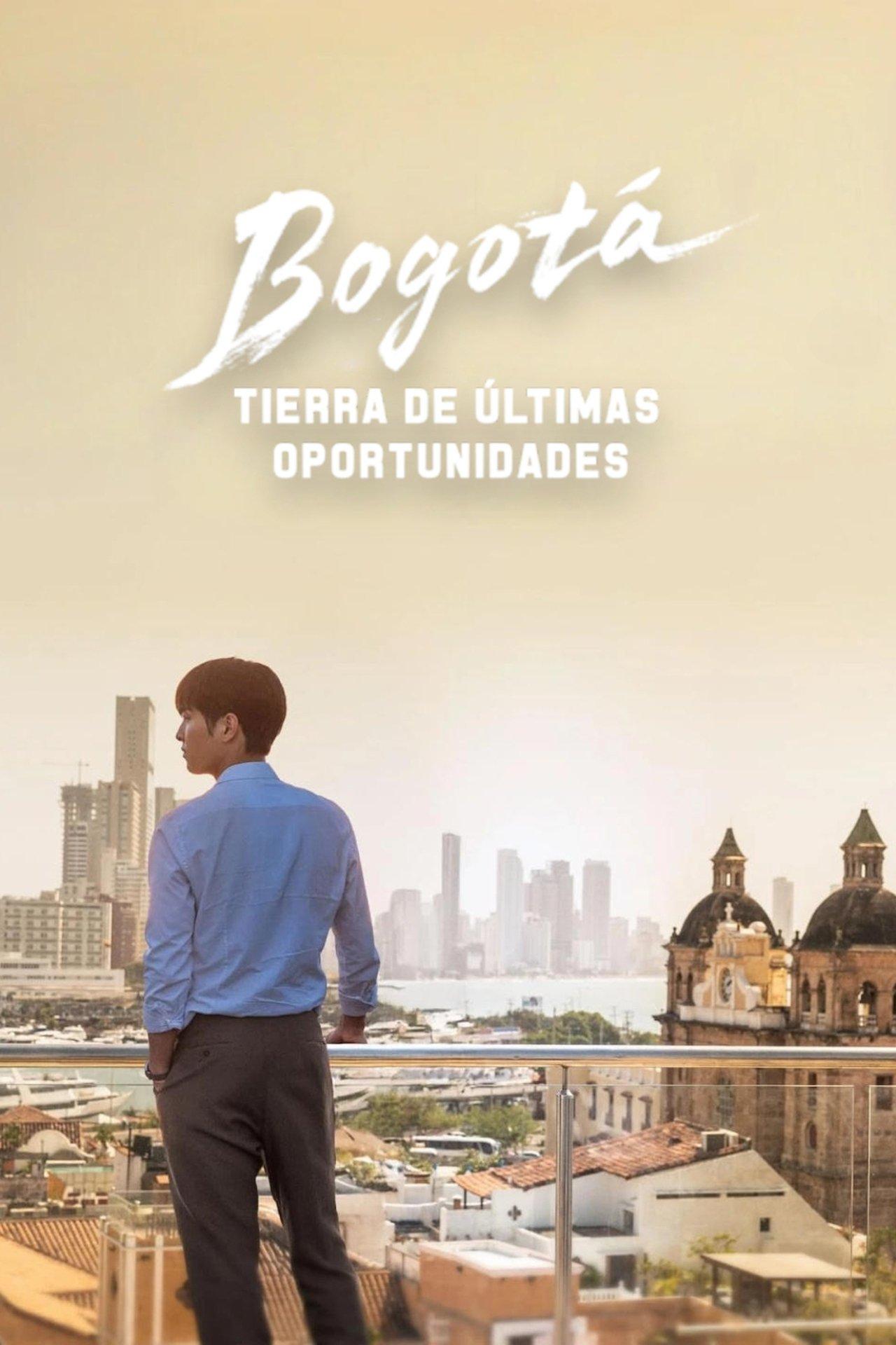 Bogotá: Tierra de últimas oportunidades streaming