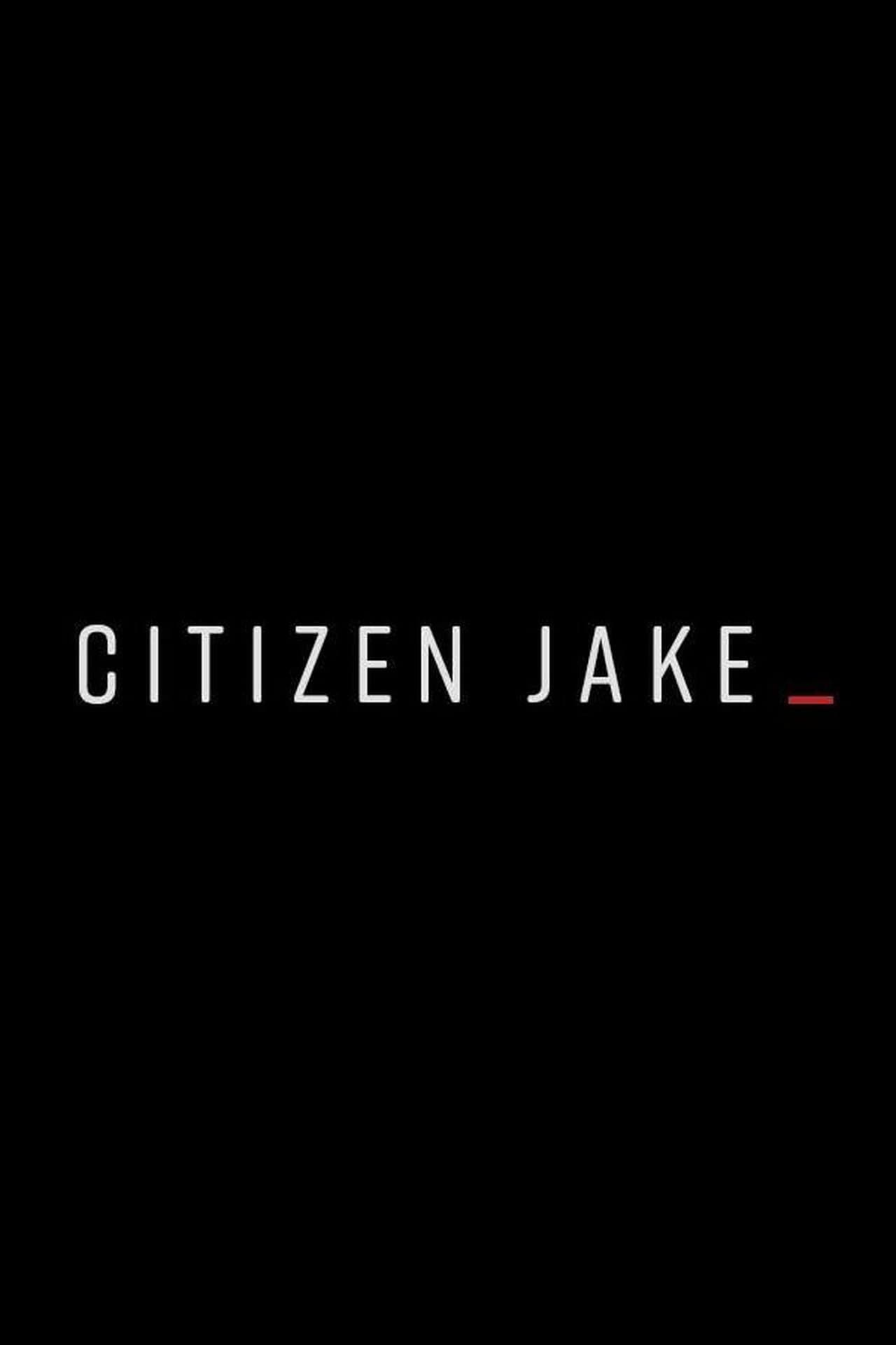 Citizen Jake streaming