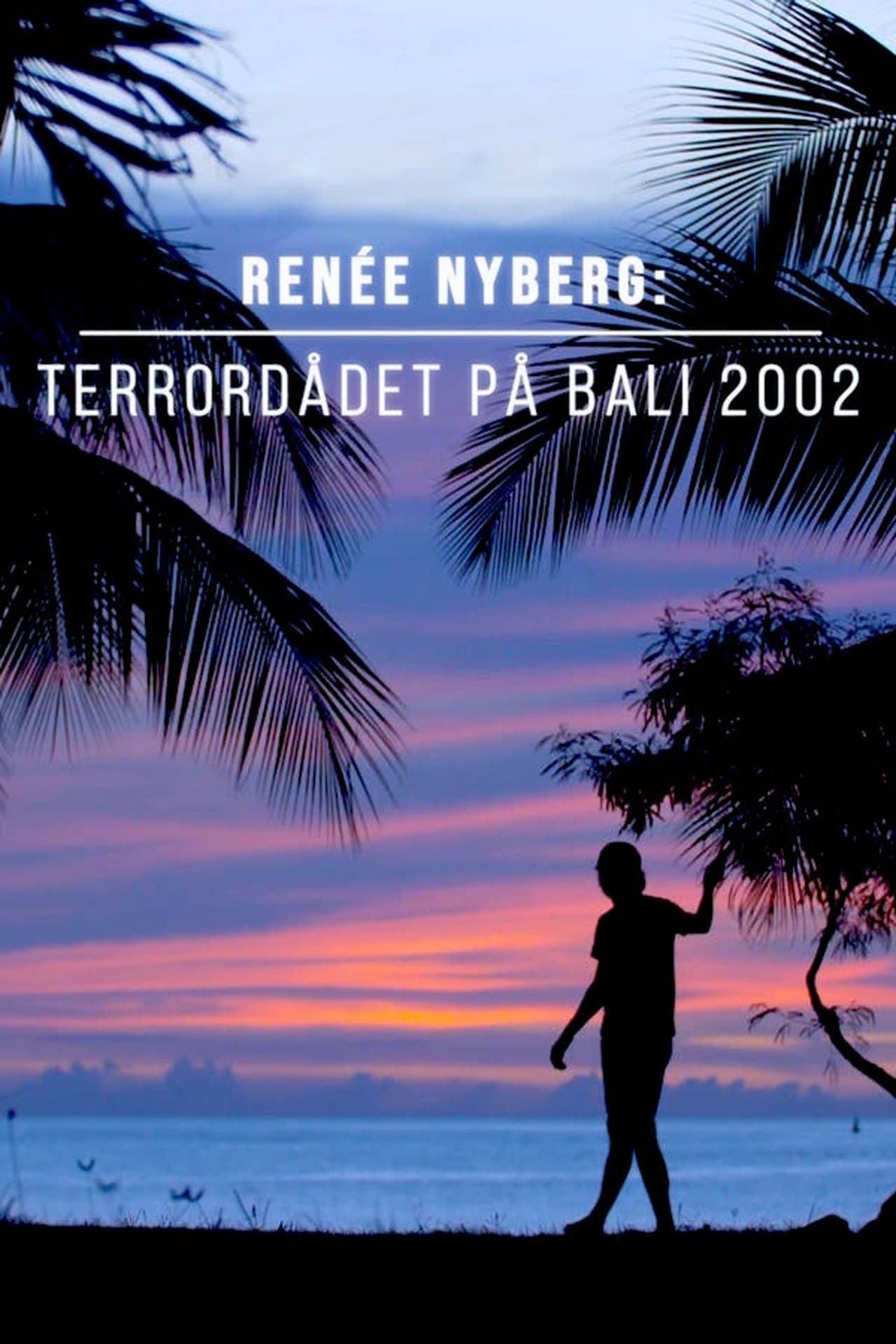 Renée Nyberg: Terrorist Attack in Bali streaming