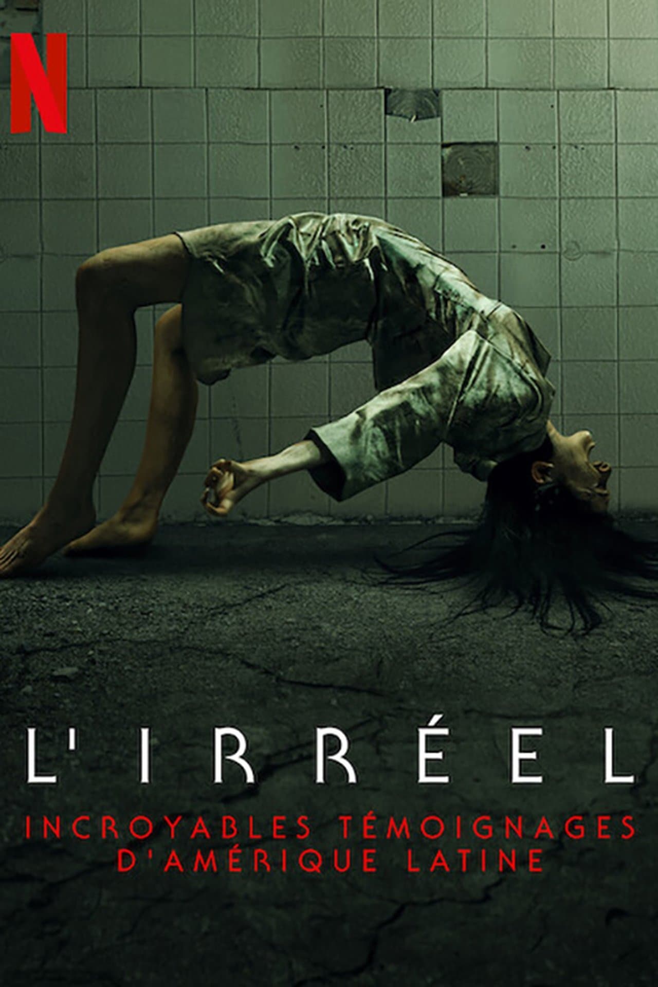 L'irréel : incroyables témoignages streaming