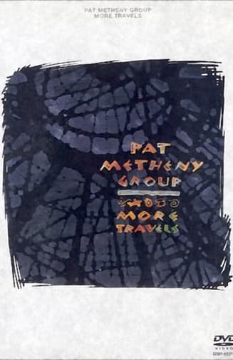 Pat Metheny Group - More Travels streaming