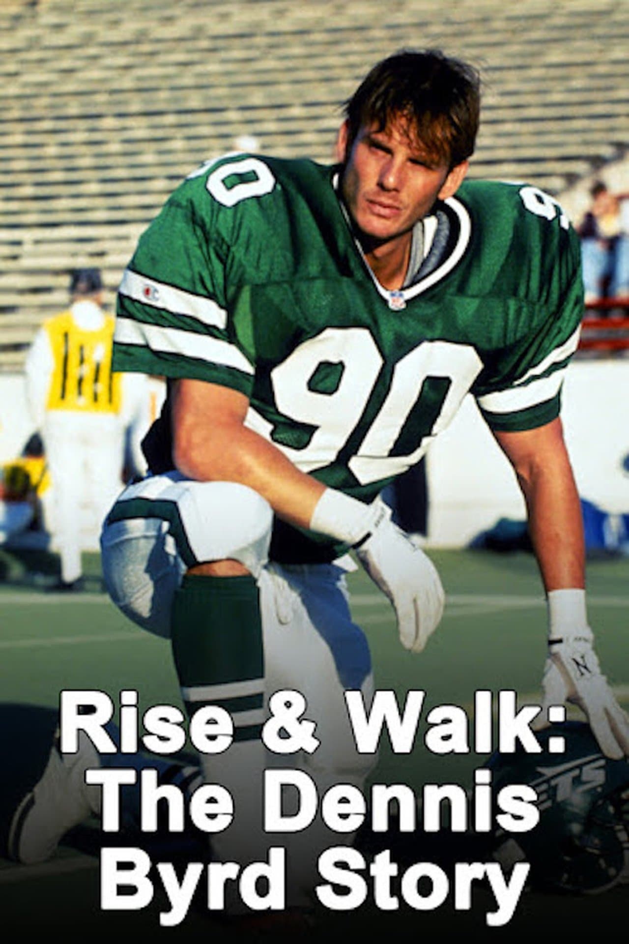 Rise and Walk: The Dennis Byrd Story streaming