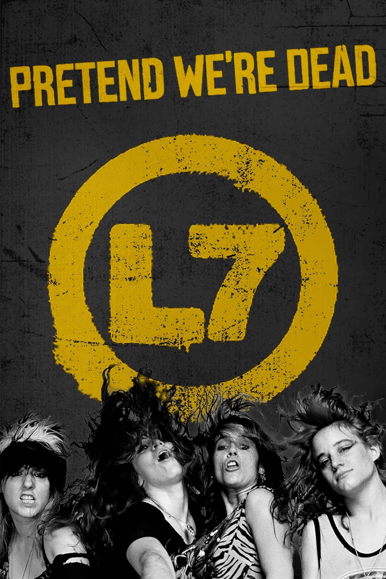L7: Pretend We're Dead streaming