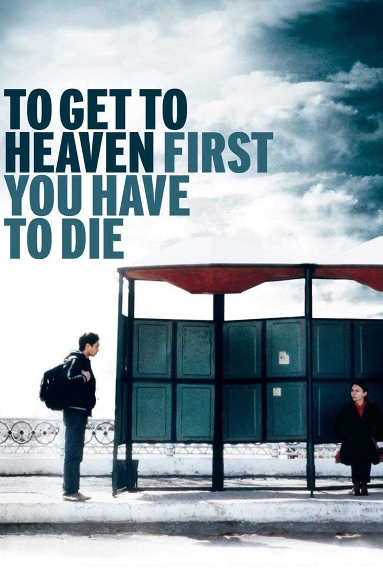 To Get to Heaven First, You Have to Die streaming