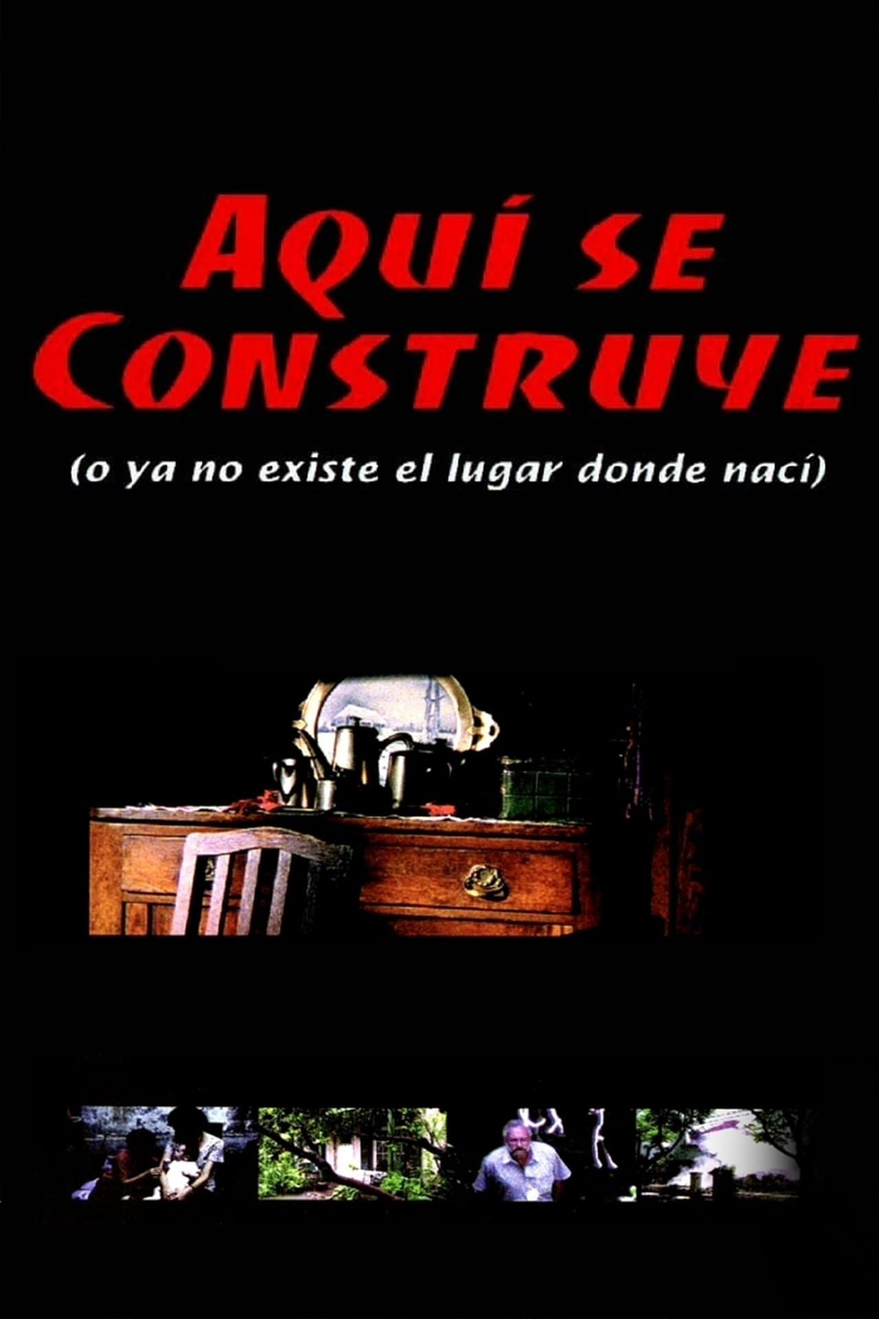 Aquí se construye (o Ya no existe el lugar donde nací) streaming