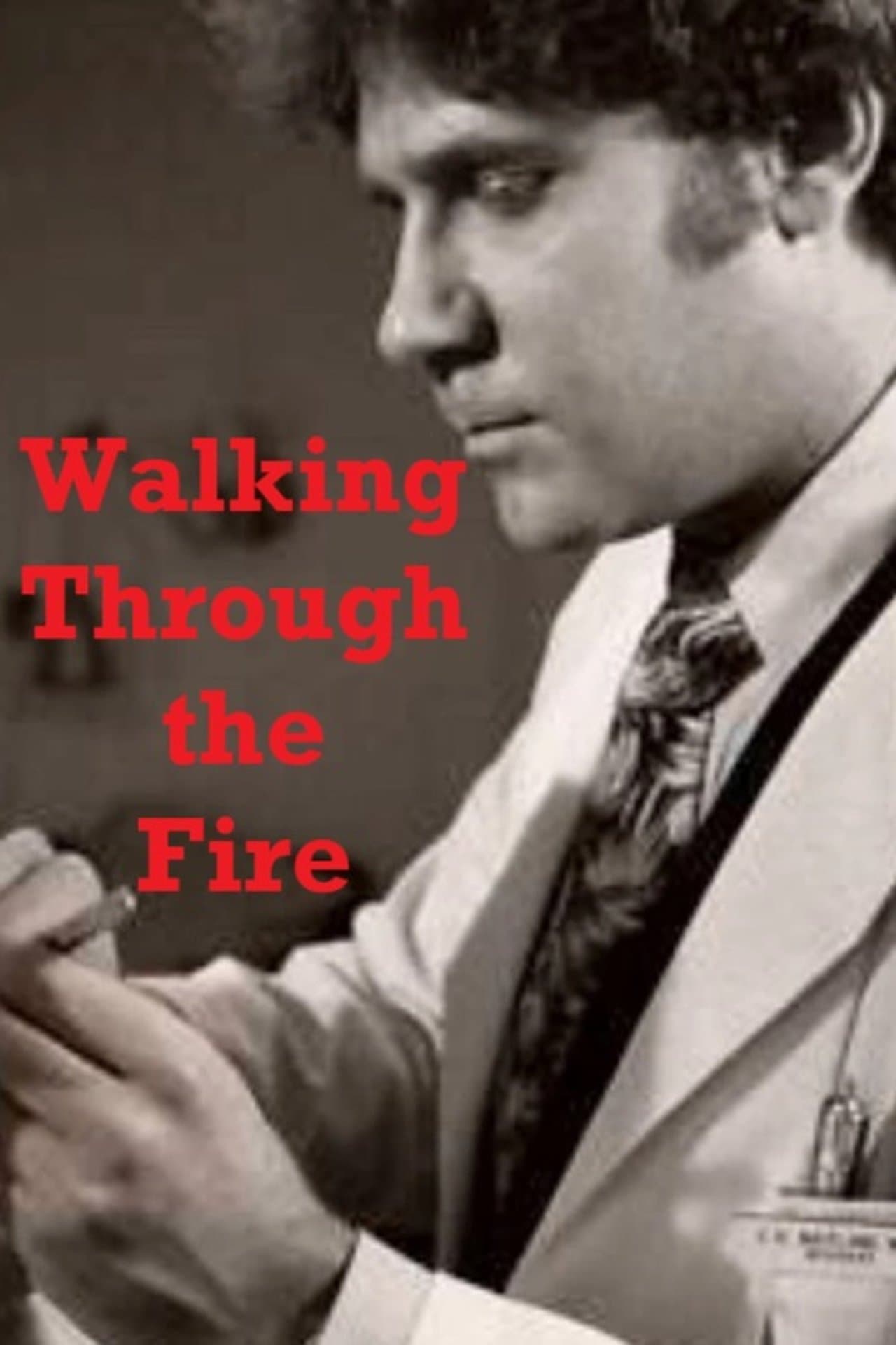 Walking Through the Fire streaming