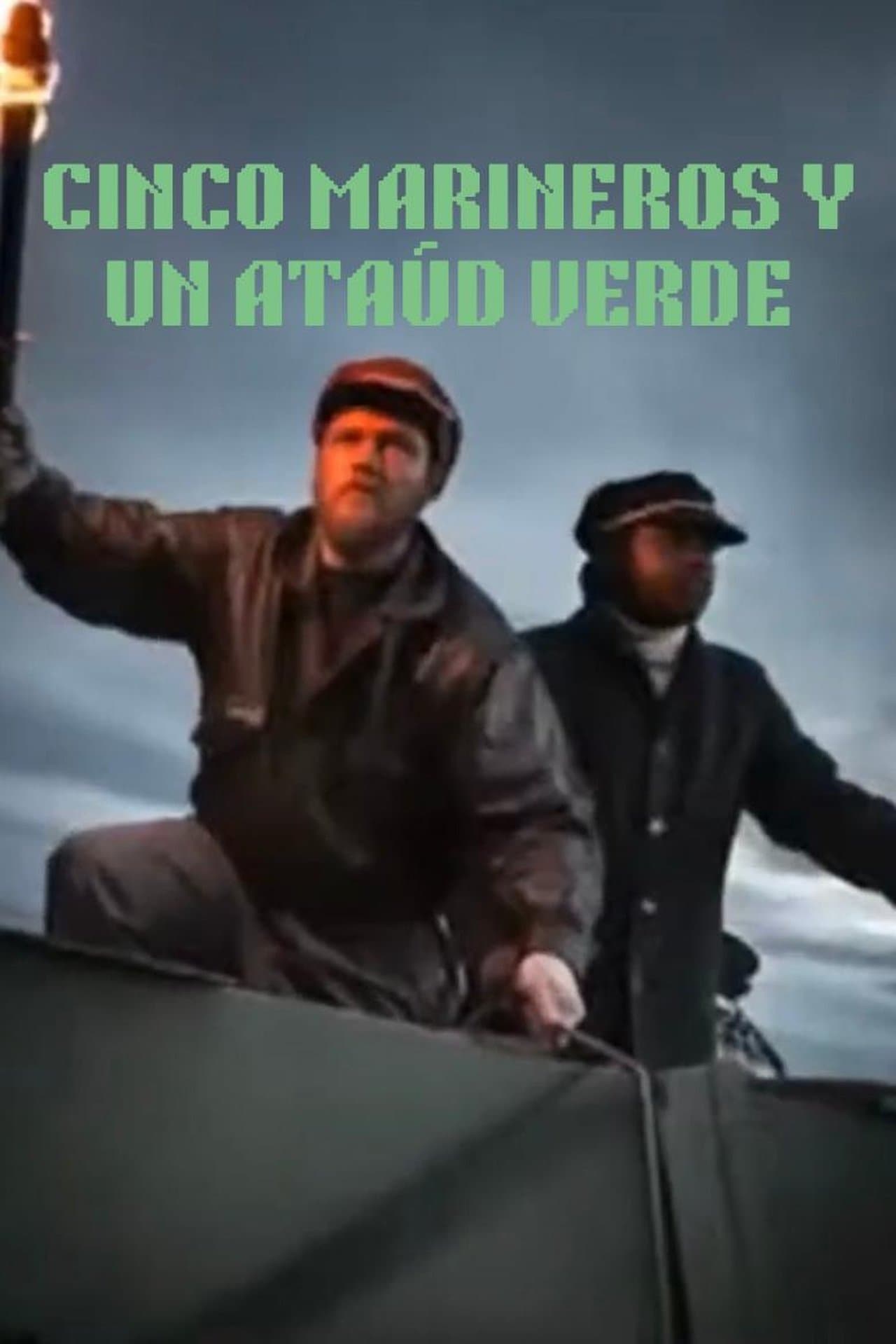 Cinco marineros y un ataúd verde streaming