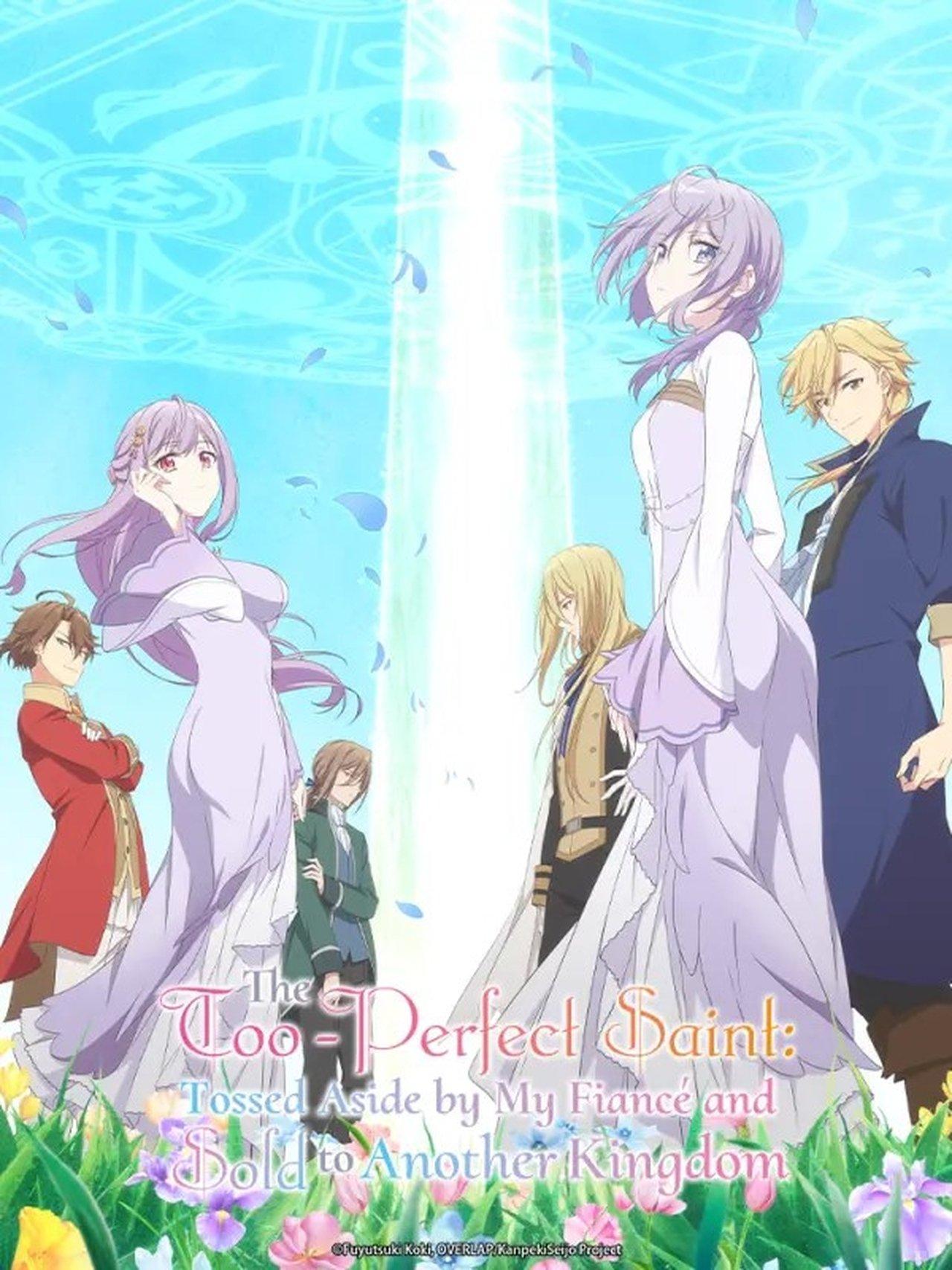 The Too-Perfect Saint: Tossed Aside by My Fiancé and Sold to Another Kingdom streaming