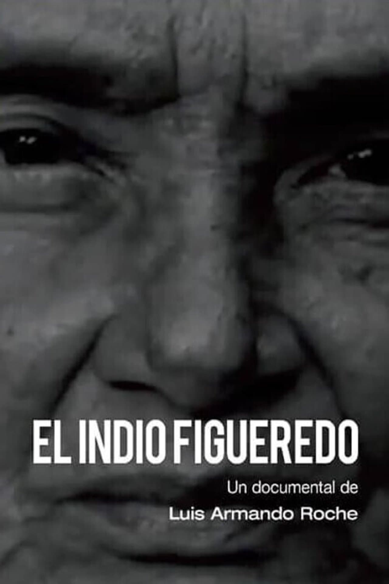 El Indio Figueredo streaming