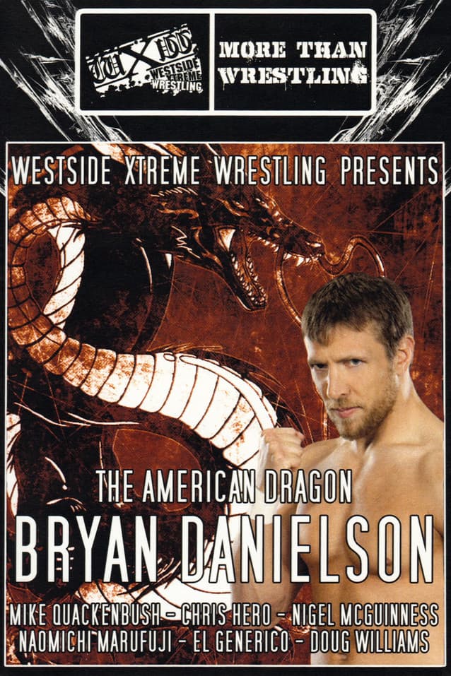 WXW Presents: The American Dragon Bryan Danielson streaming
