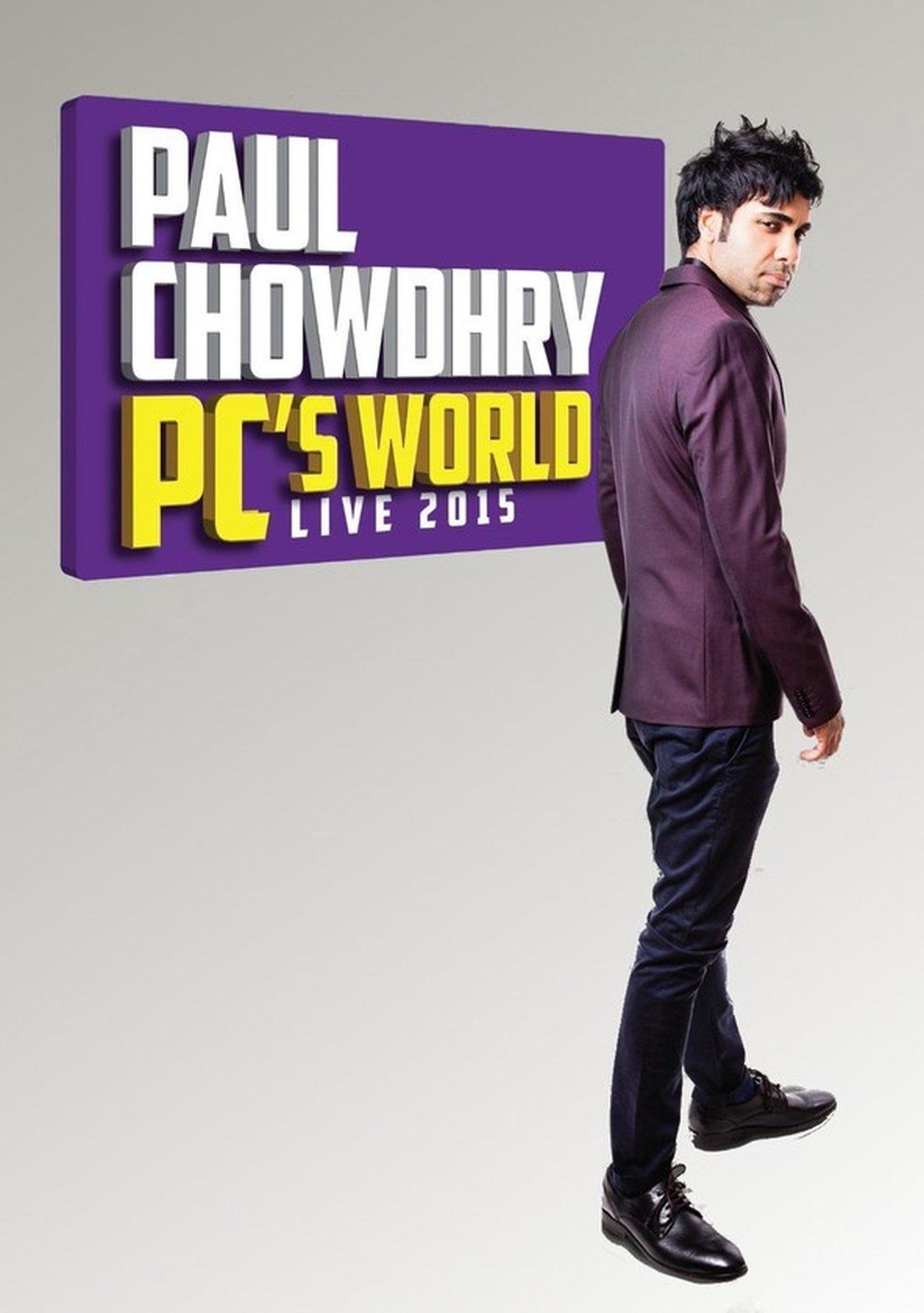 Paul Chowdhry: PC's World streaming