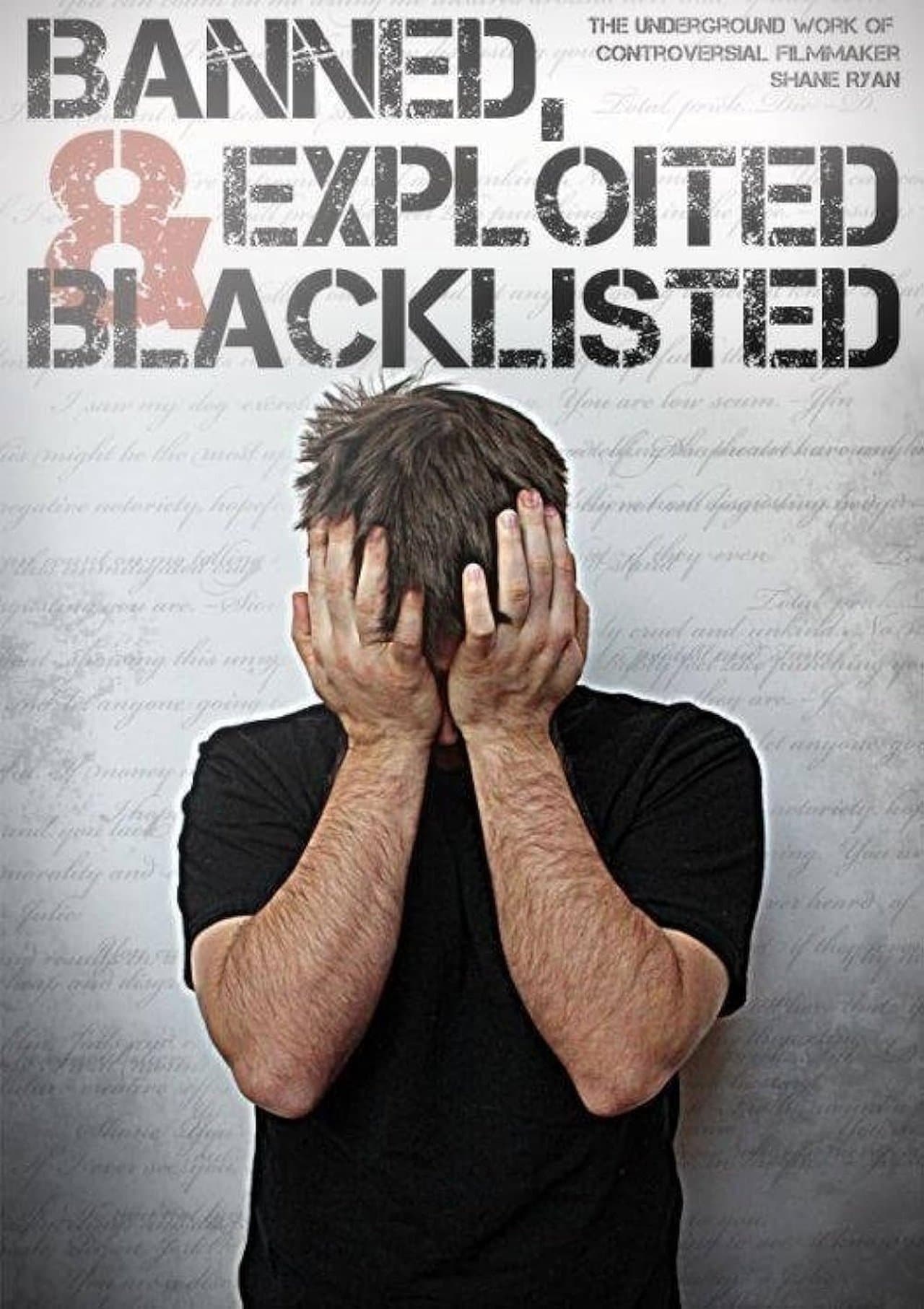 Banned, Exploited & Blacklisted: The Underground Work of Controversial Filmmaker Shane Ryan streaming
