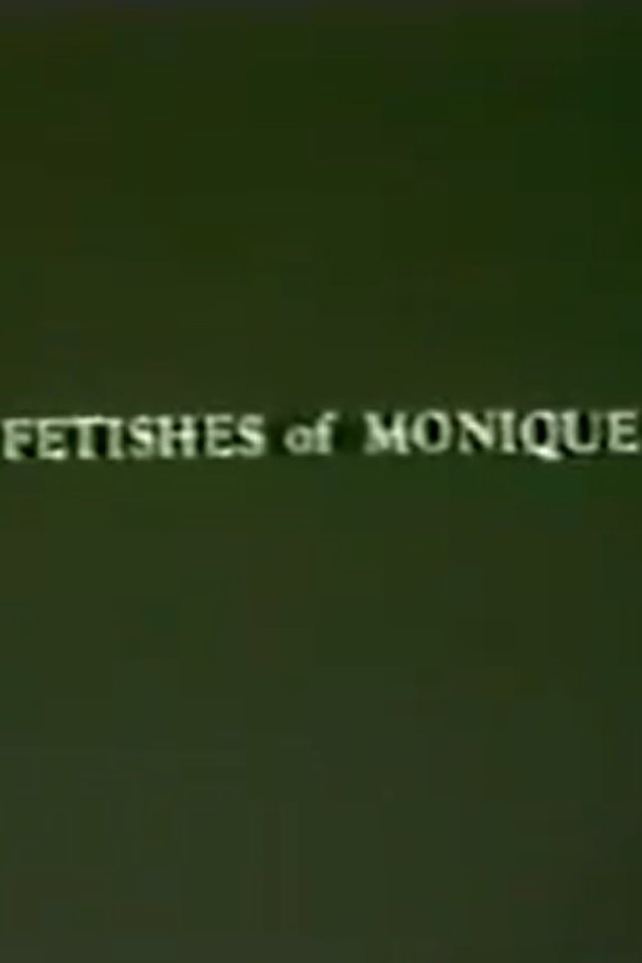 Fetishes of Monique streaming