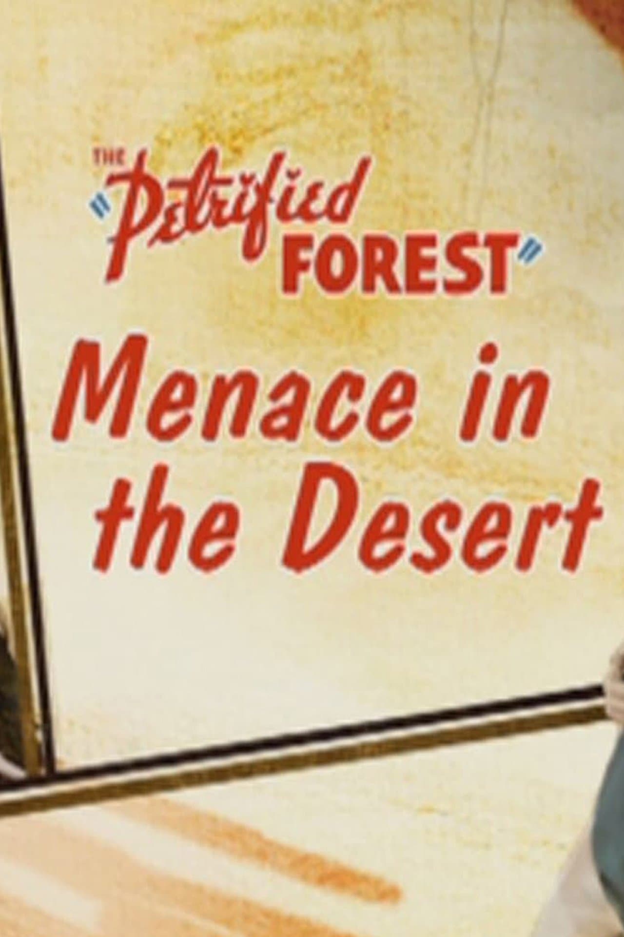 The Petrified Forest: Menace in the Desert streaming