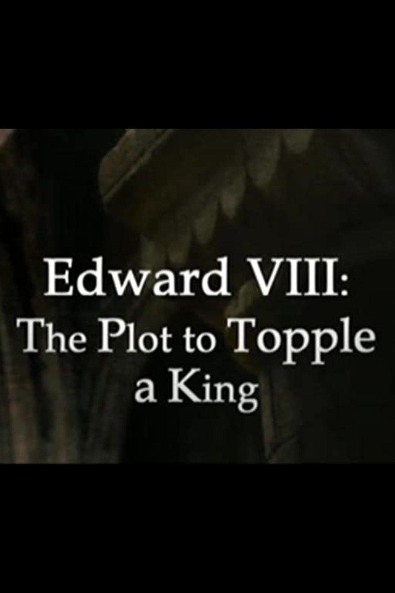 Edward VIII: The Plot to Topple a King streaming
