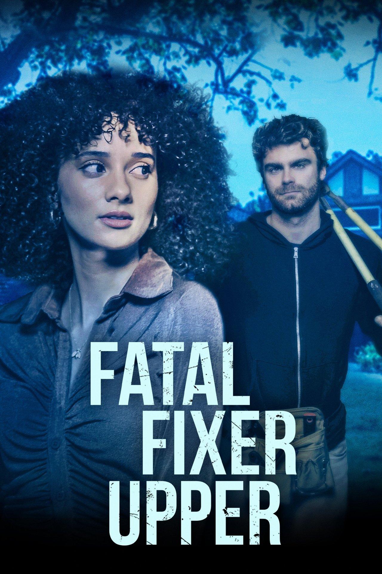 Fatal Fixer Upper streaming