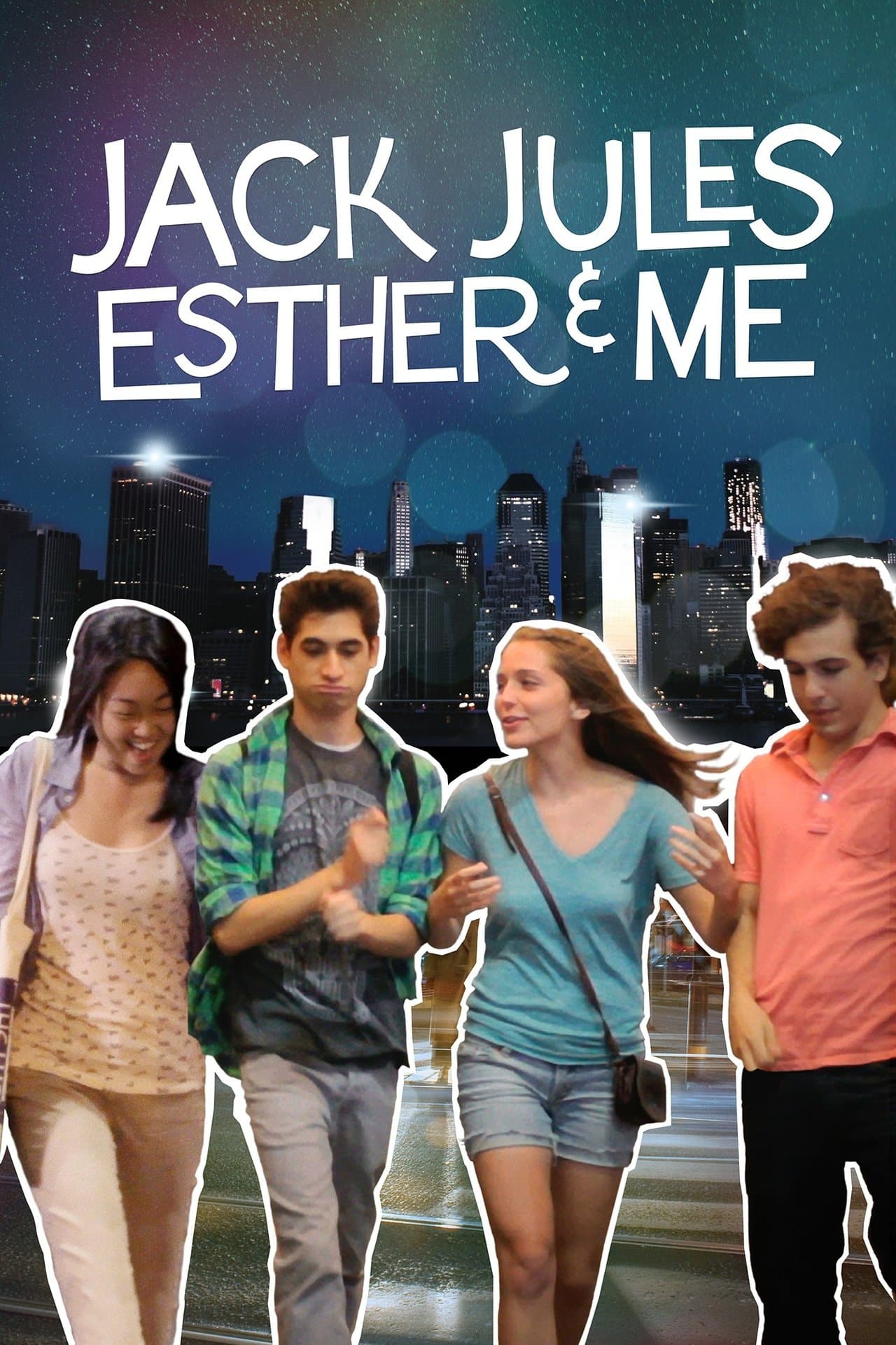 Jack, Jules, Esther, & Me streaming