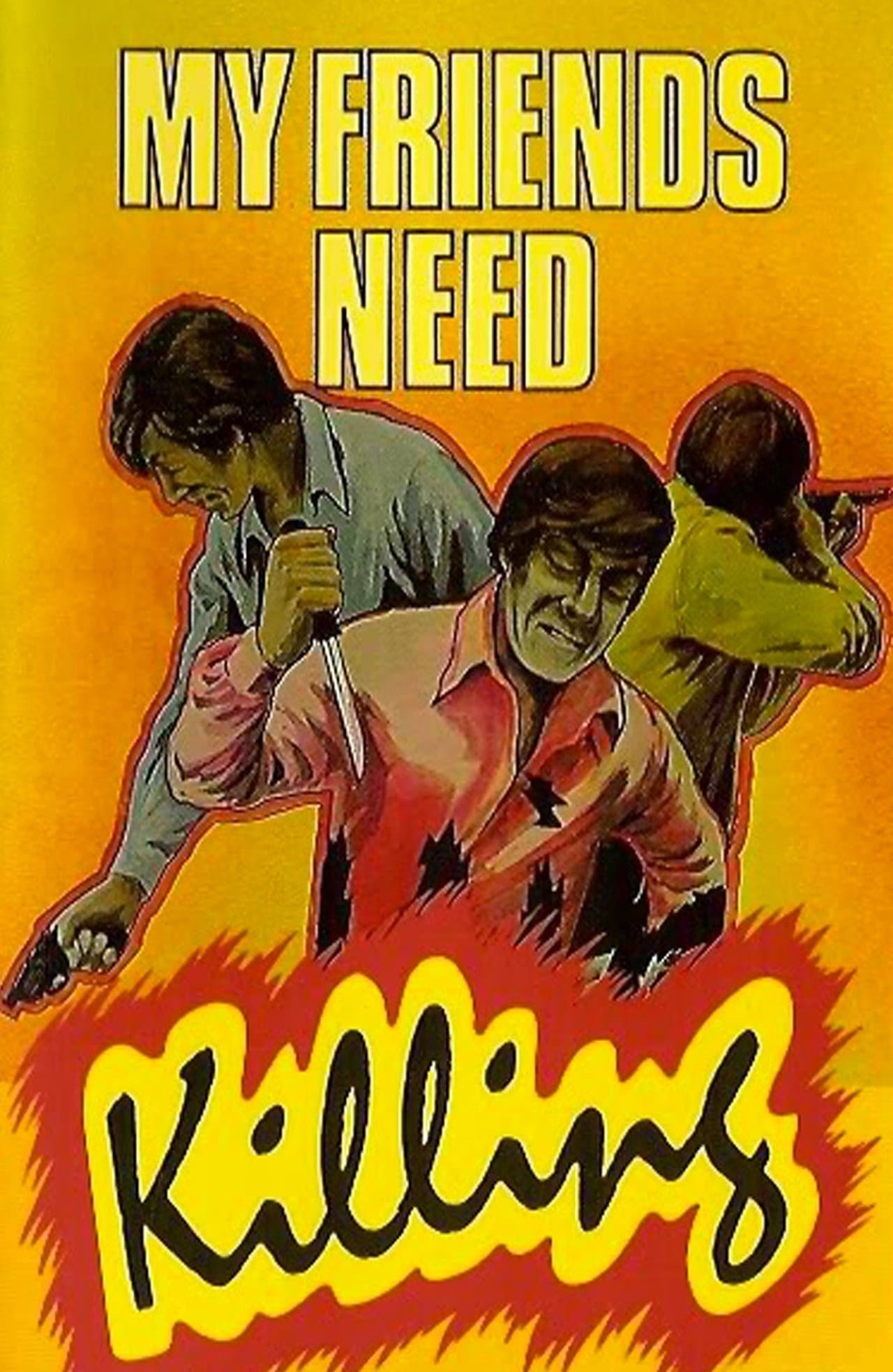 My Friends Need Killing streaming