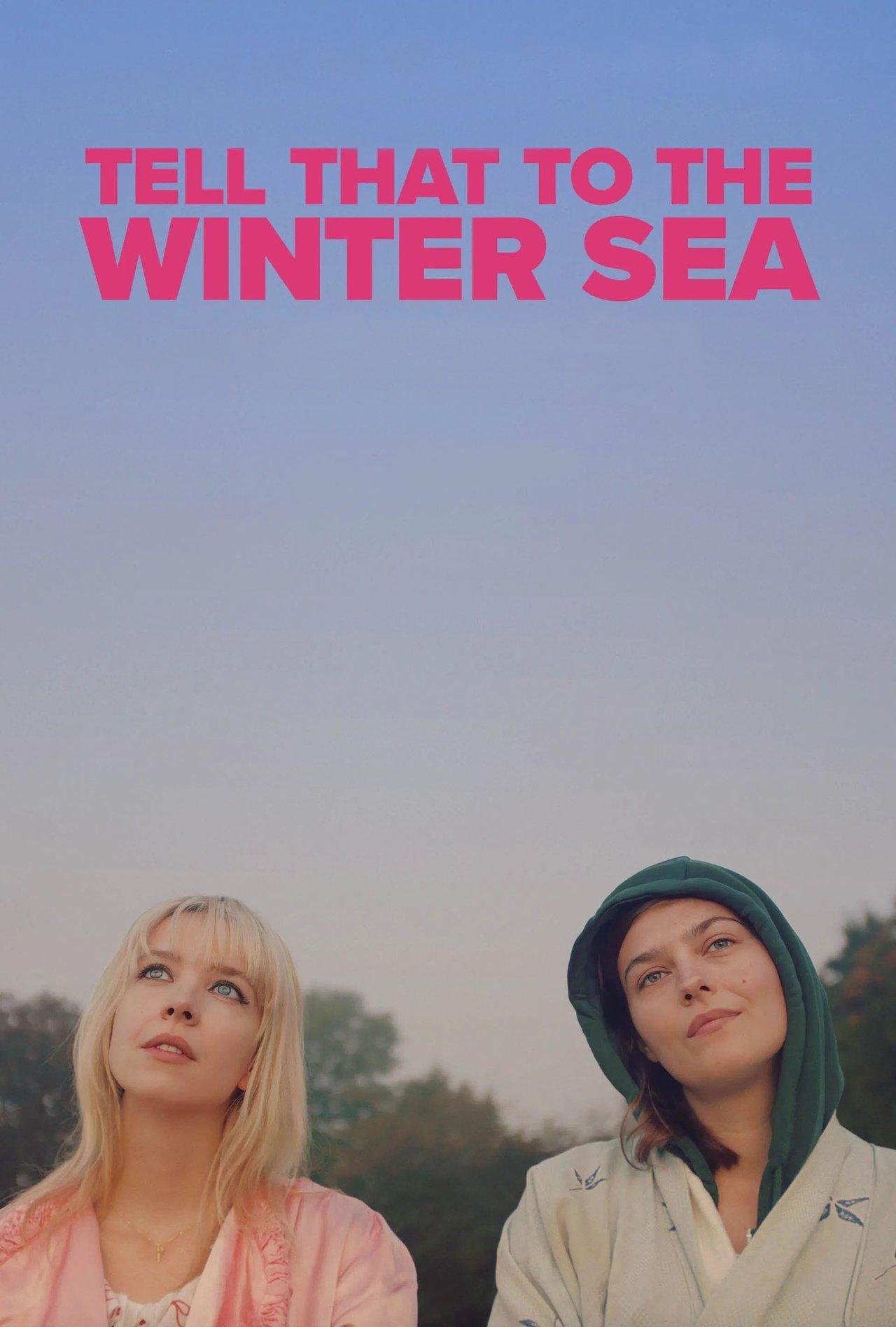 Tell That to the Winter Sea streaming