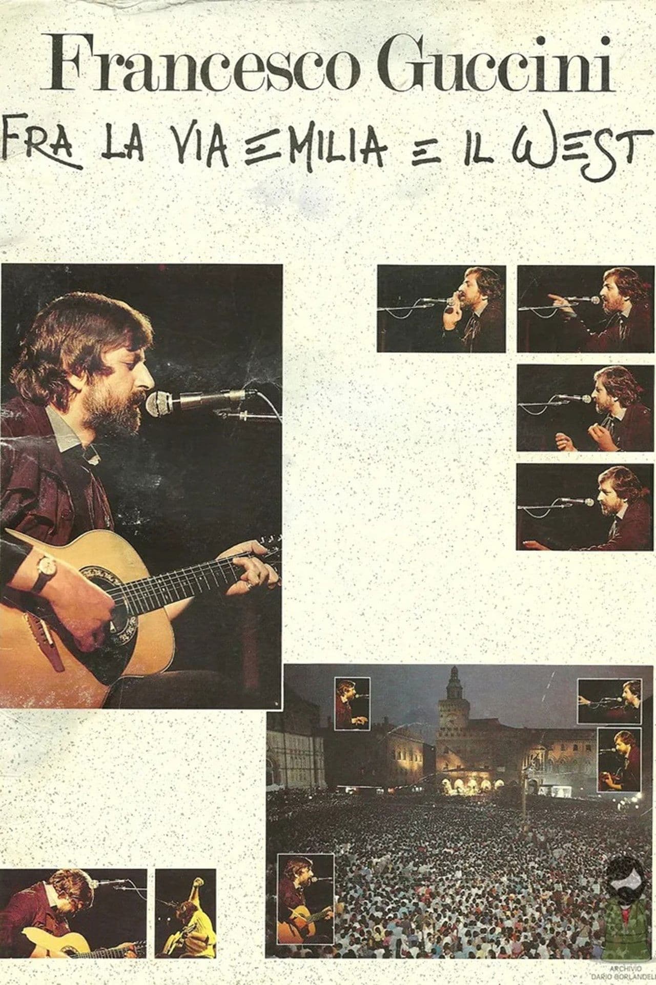 Francesco Guccini - Fra la Via Emilia e il West streaming