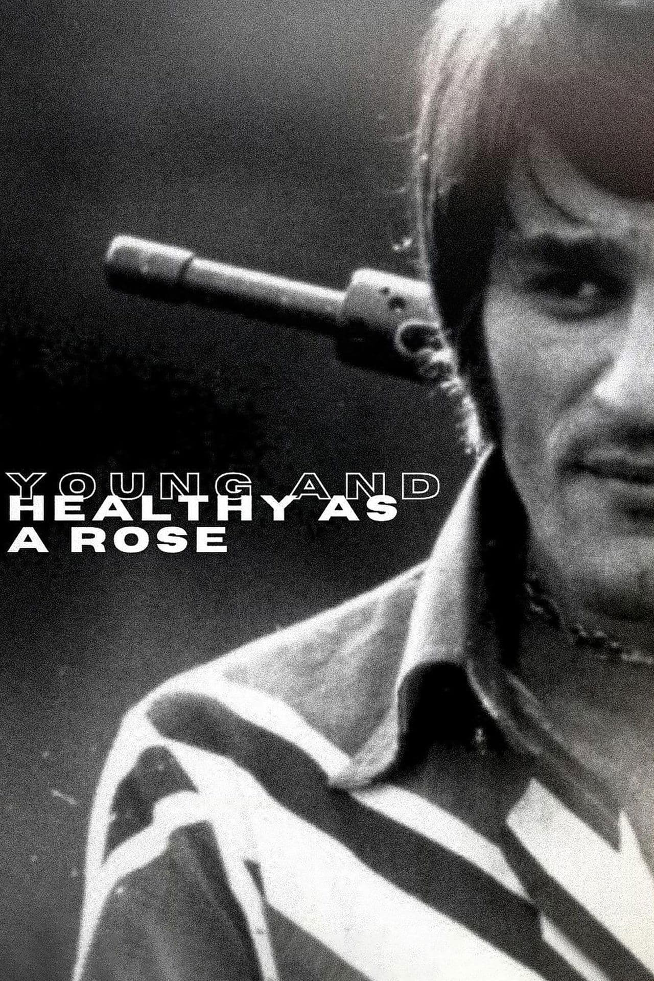 Young and Healthy as a Rose streaming