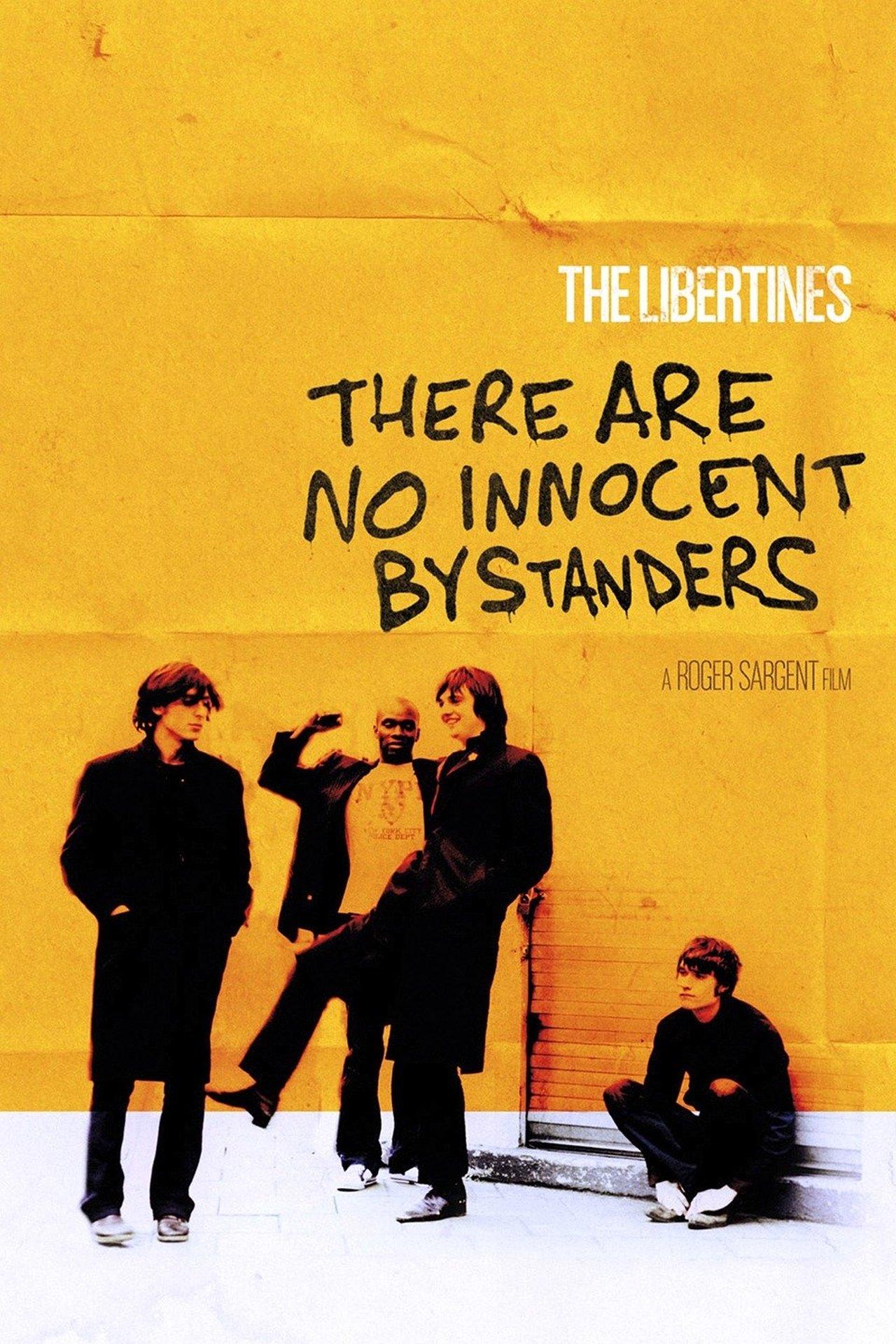 The Libertines: There Are No Innocent Bystanders streaming